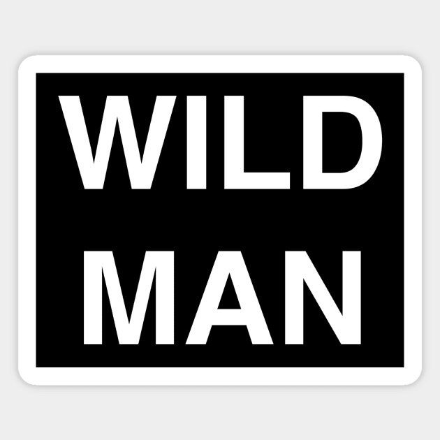 Wild Man Funny Magnet by LittleBean